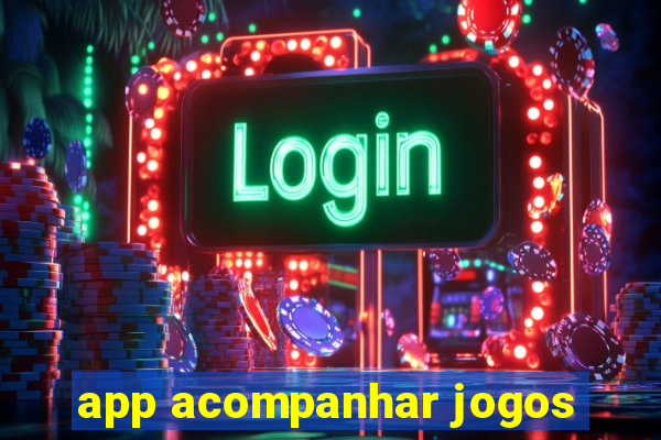 app acompanhar jogos