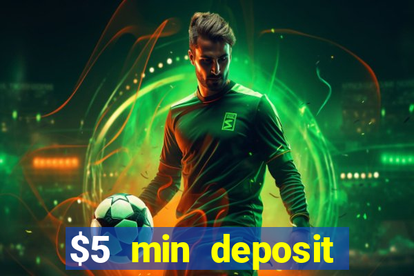 $5 min deposit online casino nz