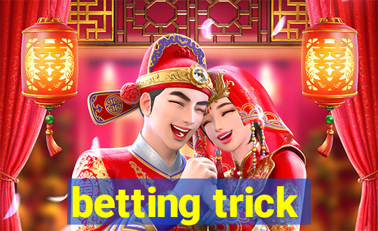 betting trick