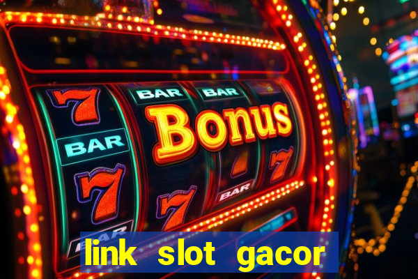 link slot gacor anti rungkad