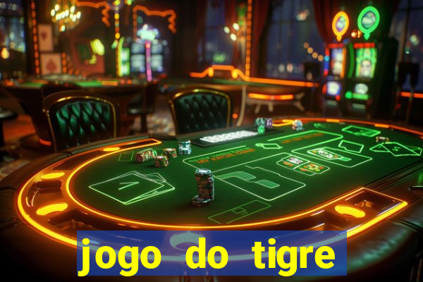 jogo do tigre oficial baixar