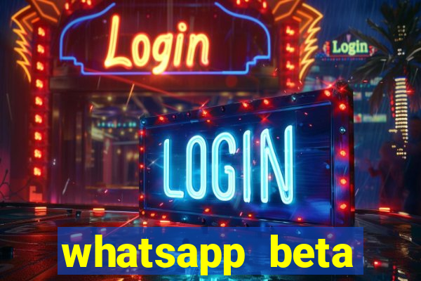 whatsapp beta 3.3.10 2024