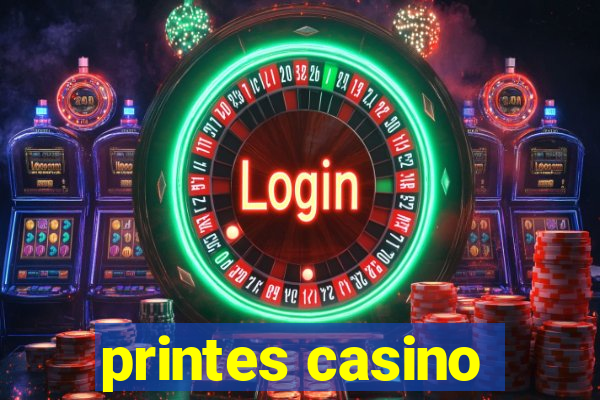 printes casino