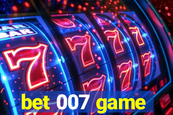 bet 007 game