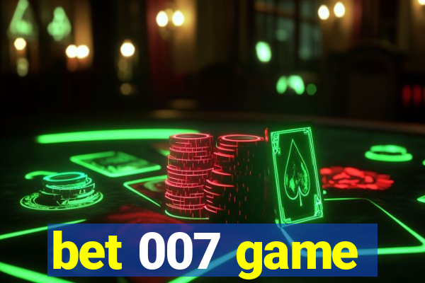 bet 007 game