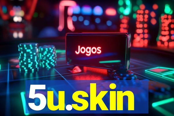 5u.skin