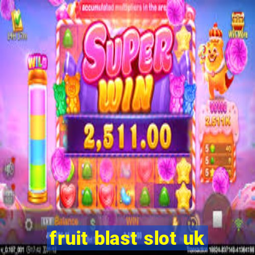 fruit blast slot uk