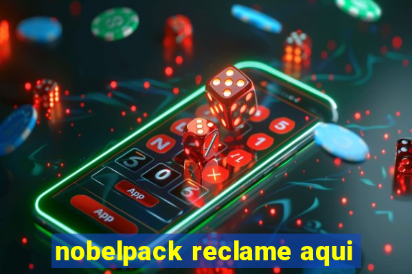 nobelpack reclame aqui