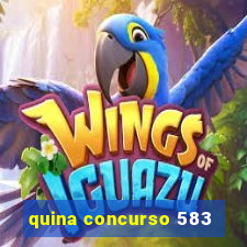 quina concurso 583