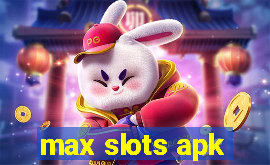 max slots apk