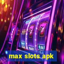 max slots apk