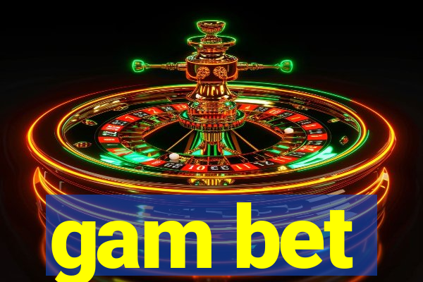 gam bet