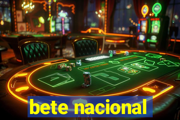 bete nacional