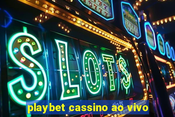 playbet cassino ao vivo