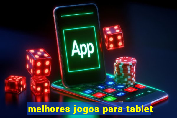 melhores jogos para tablet