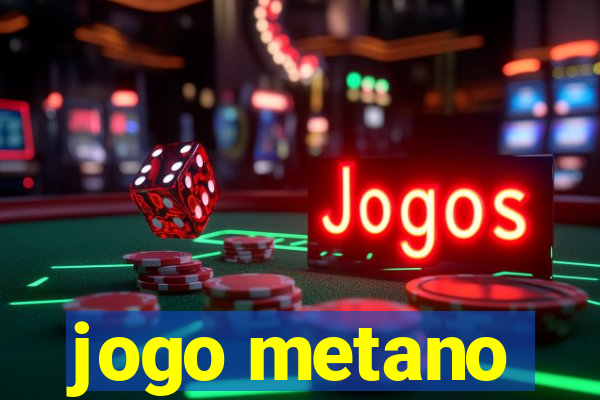 jogo metano