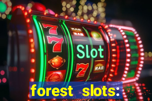 forest slots: casino games