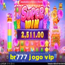 br777 jogo vip