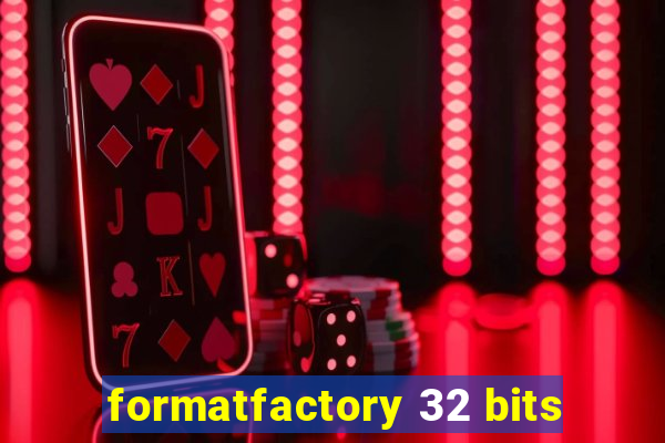 formatfactory 32 bits