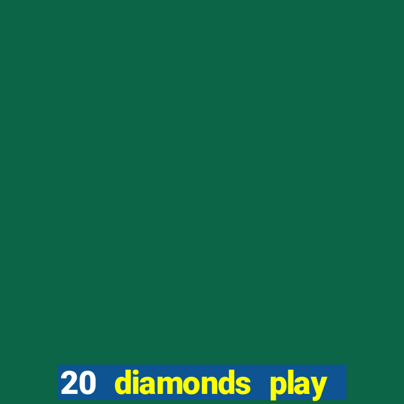 20 diamonds play free dbest casino