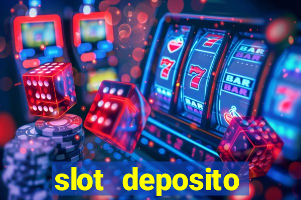 slot deposito minimo 5 reais