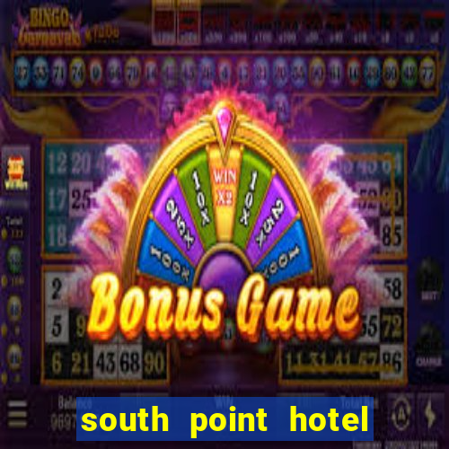 south point hotel casino and spa las vegas