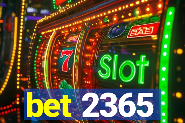 bet 2365