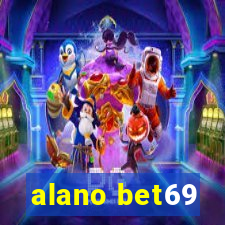 alano bet69