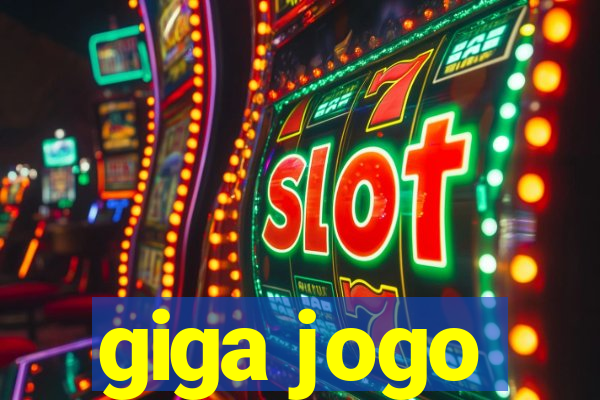 giga jogo