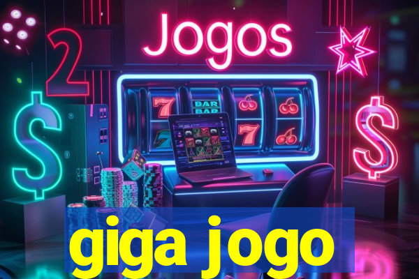 giga jogo