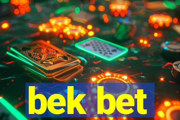 bek bet