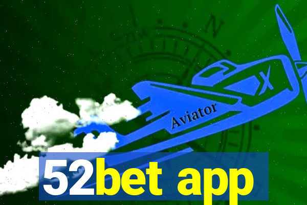 52bet app