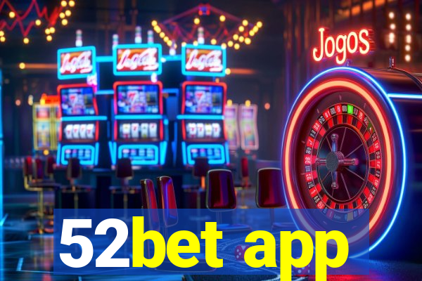 52bet app