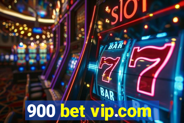 900 bet vip.com