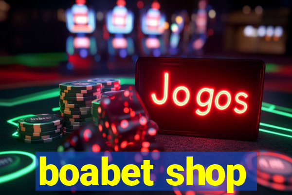 boabet shop