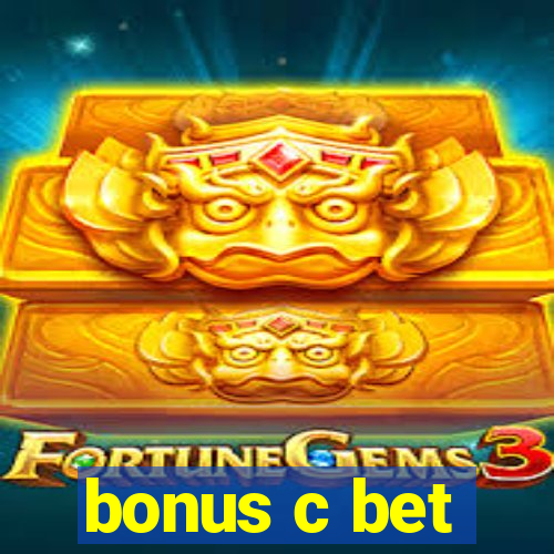 bonus c bet