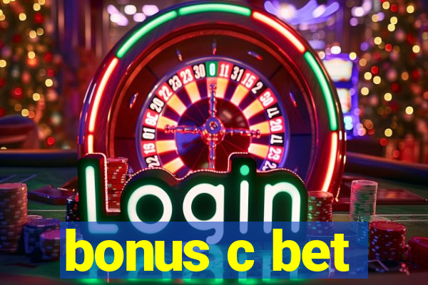 bonus c bet