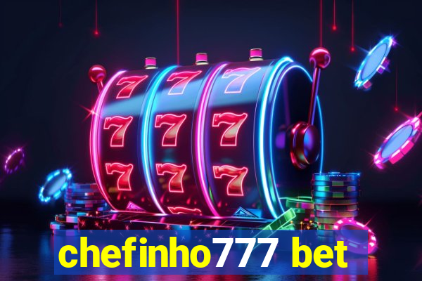 chefinho777 bet