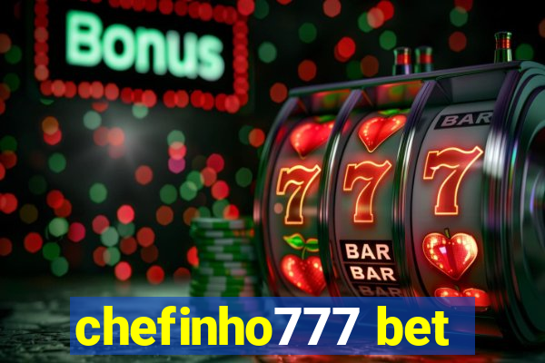 chefinho777 bet