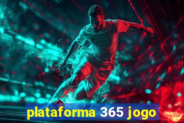 plataforma 365 jogo