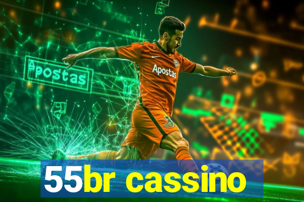 55br cassino