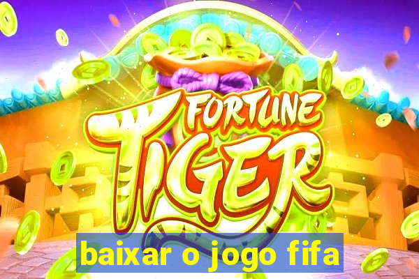 baixar o jogo fifa