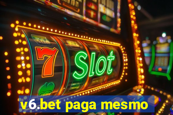 v6.bet paga mesmo