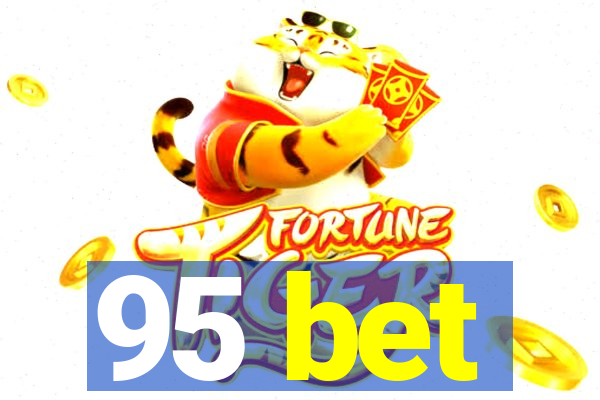 95 bet