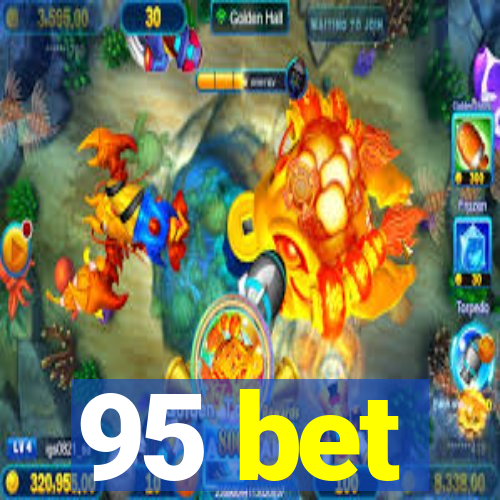 95 bet