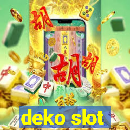 deko slot