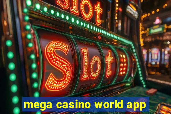 mega casino world app