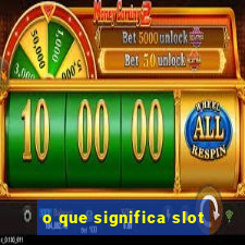 o que significa slot