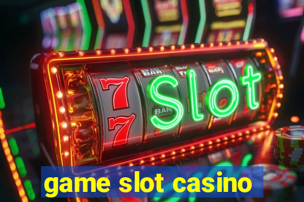 game slot casino