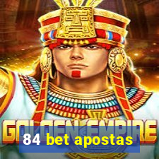 84 bet apostas